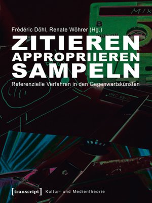 cover image of Zitieren, appropriieren, sampeln